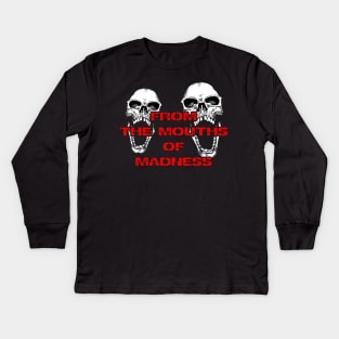 From The Mouths Of Madness Podcast Kids Long Sleeve T-Shirt
